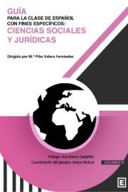 Guía para la clase de español con fines específicos: ciencias sociales y jurídicas.  Vol III