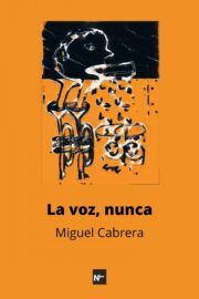 La voz, nunca.