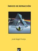 Indíces de Refracción poemario de José Ángel Parejo