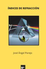 Indíces de Refracción poemario de José Ángel Parejo