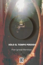 Solo el tiempo perdido