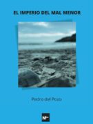 El imperio del mal menor. Poesía. Colección Nuevas Tentativas. Eris Edicionies. Autor Pedro del Pozo Toscano.
